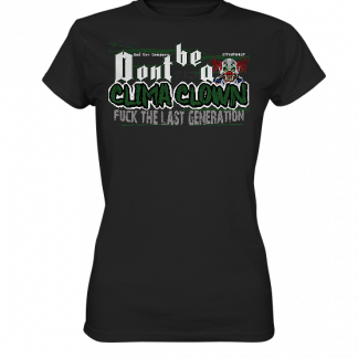 Dont be a clima clown - Ladies Premium Shirt