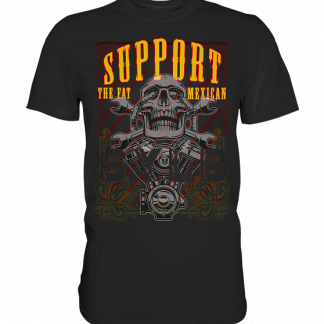 SUPPORT THE FAT MEXICAN - Premium Shirt