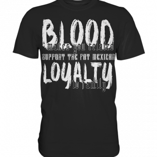 Blood makes you Übergröße 3-5XL - Support Premium Shirt