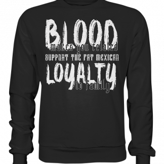Blood and Loyalty - Premium Sweatshirt