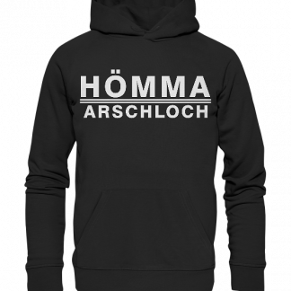 Hömma Arschloch - Premium Unisex Hoodie
